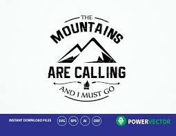 Free svg designs | download free svg files for your own. Svg The Mountains Are Calling And I Must Go Silhouette Cut File Svg Adventure Printable Design 63077 Svgs Design Bundles