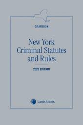 New York Criminal Statutes And Rules Graybook Lexisnexis