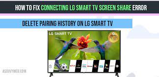 Because of this, most states have laws that prohibit old tvs from being set out for garbage pickup. How To Fix Connecting Lg Smart Tv Screen Share Error A Savvy Web