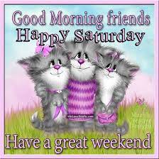 30 Of The Best Saturday Quotes To Share Saturday Quotes Happy Saturday Images Good Morning Saturday