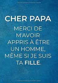 You can also adjust the quality and resolution if you wish. Cher Papa Merci De M Avoir Appris A Etre Un Homme Meme Si Je Suis Ta Fille Cadeau Original Et Drole Pour La Fete Des Peres Carnet De Notes Ligne Format