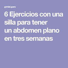 6 Ejercicios Con Una Silla Para Tener Un Abdomen Plano En Tres Semanas Yoga Positions For Beginners Diy Yoga Routine Abdominal Muscles
