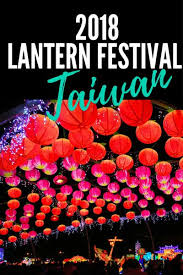 An Article Describing The Many Different Ways To Celebrate The 2018 Taiwan Lantern Festival Including The Ping Xi Sky L Lantern Festival Sky Lanterns Lanterns