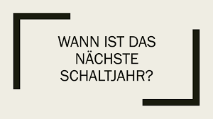 Schaltjahre müssen durch 4 teilbar sein. Wann Ist Das Nachste Schaltjahr Rechnerli Ch