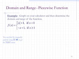 A piecewise function is actually made up of pieces of different functions. Ppt Functions And Their Graphs Powerpoint Presentation Free Download Id 4930374