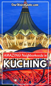 This is the newest and biggest mall in kuching. Are These The 7 Best Neighborhoods In Kuching One Weird Globe