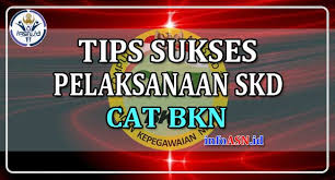 Penyebab tampilan kunci jawaban tes cpns goyang. Tips Sukses Pelaksanaan Skd Cpns 2019 2020 Cat Bkn