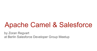 By claus ibsen jonathan anstey. Apache Camel Salesforce Google Slides