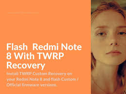 Check spelling or type a new query. How To Flash Xiaomi Redmi Note 8 With Twrp Recovery