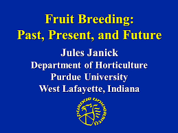 Fruit Breeding Past Present And Future Ppt Video Online Download