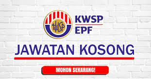 Penolong pegawai pembangunan masyarat gred s29 (20 kekosongan ) pelbagai negeri. Kumpulan Wang Simpanan Pekerja Kwsp Jawatan Kosong 2019 Jobcari Com Jawatan Kosong Terkini
