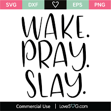 Download Wake Pray Slay Svg Cut File Lovesvg Com