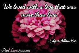 I think that human exertion will have no appreciable effect upon humanity. We Loved With A Love That Was More Than Love Purelovequotes
