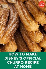 Disney Just Shared Its Churro Recipe So You Can Cook Up Some Magic At Home In 2020 Best Churros Recipe Easy Churros Recipe Mexican Dessert Recipes