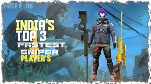 Speed is an indispensable attribute to become a great player. India S Top 3 Fastest Sniper Player In Free Fire Youtube