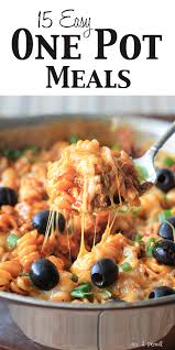 Too busy to have friends over? Fifteen Easy One Pot Meals For Dinner No 2 Pencil