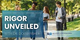 RIGOR Unveiled with Dr. Doug Fisher