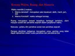 Kronologis dalam peristiwa sejarah dapat membantu merekontruksis kembali suatu peristiwa berdasarkan urutan waktu secara tepat. 3 Contoh Peristiwa Sejarah Yang Memiliki Konsep Ruang Dan Waktu Seputar Sejarah