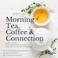 Morning Tea, Coffee & Connection  — Girl Time Inc. event image