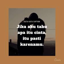 Lalu itu yang kau pertanyakan menunjuk apa? Kata Kata Buat Caption Paling Keren Dengan Gambar Canva
