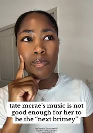 Tate Mcrae Wont Be The Next Brittney Spears Touched by A