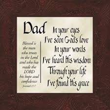 Fathers are under a lot of pressure and go through a lot to provide for their families, leading their wives, being a father, working, and just being a man. Inspirational Bible Quotes Fathers Day Quotesgram