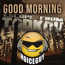 The local population has fled the city, but those who stayed. Happy Monday Good Morning Tarkov 5 24 21 Good Morning Tarkov Noiceguy Tarkov Podcast On Spotify