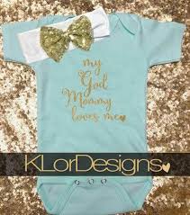 My God Mommy Loves Me Mom And Baby Outfits Baby Girl Onesies Godmother Shirts
