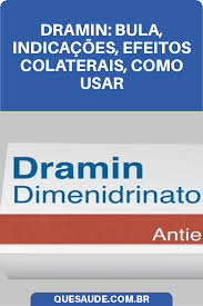 dramin bula indicacoes efeitos colaterais como usar efeitos colaterais medicacao prescricao medica
