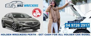 We are just a call away. Holden Wreckers Perth Cash For Holden Cars Up To 13k