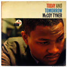 McCoy Tyner: Today and Tomorrow (1963) Impulse