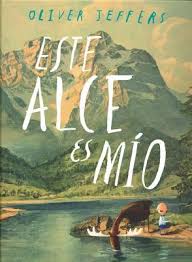 'lost and found' animation was broadcast on channel 4. Download Read Este Alce Es Mio 2013 By Oliver Jeffers In Pdf Epub Formats