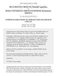 Appellant heather sue mercer challenges the federal district court's holding that title ix provides a blanket exemption for contact sports and the court's consequent dismissal of her claim that duke. Heather Sue Mercer V Duke University Fred Goldsmith 190 F 3d 643 4th Cir 1999 Title Ix United States District Court