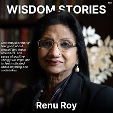 Wisdom Stories Ep. 44: Renu Roy