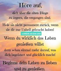 Und der es lebt, der nimmt mir meinen leben und lebenserfahrung sind die immer frisch fliessenden quellen des verständnisses der. Spruche Aus Dem Leben Added A New Spruche Aus Dem Leben