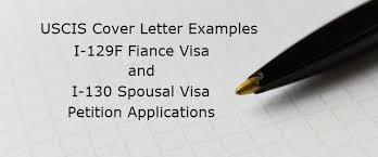 Uscis Cover Letter Examples Form I 129f Petition For Alien Fiance And Form I 130 Petition For Alien Spouse Lovevisalife