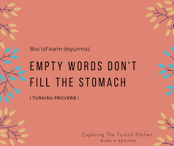 Empty words broken promises quotes. Exploringtheturkishkitchen Com Proverbs To Chew On 12 Turkish Proverbs Related To Food