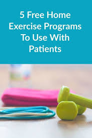 5 Totally Free Home Exercise Programs To Use With Your Patients Myotspot Com Home Exercise Program At Home Workouts Workout Programs