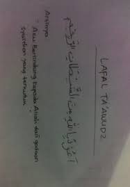 Apa Arti Dari Kalimat Taawudz Beserta Tulisan Arabnya Brainly Co Id