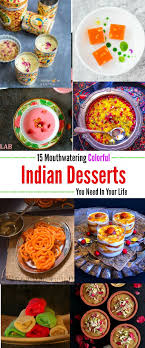 15 mouthwatering colorful indian desserts you need in your life indian desserts indian dessert recipes indian food recipes