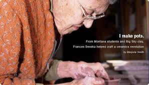 I make pots: From Montana students and Big Sky clay, Frances Senska helped  craft a ceramics revolution