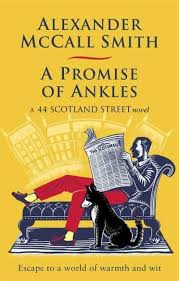 There is a strong thread of authenticity that ties this book together in an apparently seamless the author skilfully creates complete word pictures. A Promise Of Ankles Alexander Mccall Smith Author 9780349144719 Blackwell S