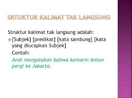 Contoh kalimat langsung bahasa indonesia : Kalimat Langsung Dan Kalimat Tidak Langsung Ppt Download
