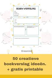 Een Creatief Boekverslag Maken 50 Ideeen En Gratis Printable Kreanimo In 2020 Boekverslag Boeken Lezen Boekverslagen