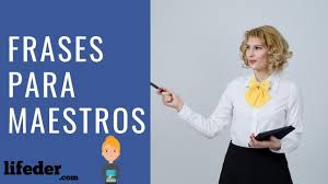 Si necesitas más frases para dedicarles no dudes en visitar nuestras frases para profesores y muéstrales tu cariño y. 35 Frases Para Maestros Y Profesores Para Felicitar Y Dedicar Youtube
