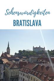 Die einzelnen landesteile sind sehr. Top 10 Bratislava Sehenswurdigkeiten Insidertipps Reisen Weltreise Bratislava