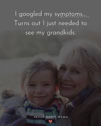 It's true, we do have a mouthful of sayings that only southerners understand. 75 Best Grandma Quotes About Grandmothers And Their Love