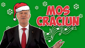 „fiecare va lua o decizie. Iohannis Canta Mos Craciun Youtube