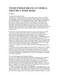 Teori perkembangan moral kohlberg yang dikemukakan oleh psikolog kohlberg menunjukan bahwa. Teori Perkembangan Moral Menurut Kohlberg