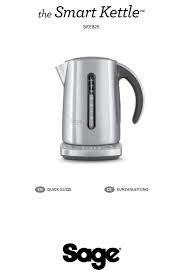 Avoid the hassle of waiting for your kettle to boil, it's a few extra minutes that you could spend laying in bed before doing your morning routine. Sage Smart Kettle Ske825 Quick Manual Pdf Download Manualslib